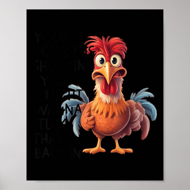 Poster Your Crazy Is Showing You Might W Tuck That Back I (Frente)