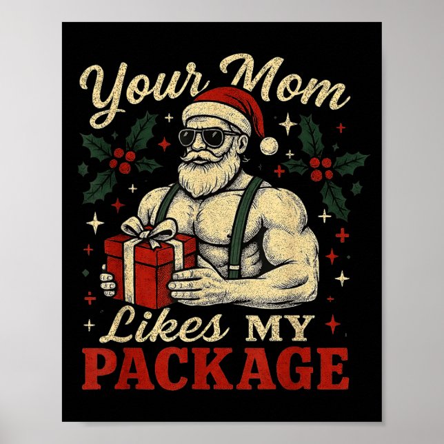 Poster Your Mom Likes My Package Funny Santa Christmas  (Frente)
