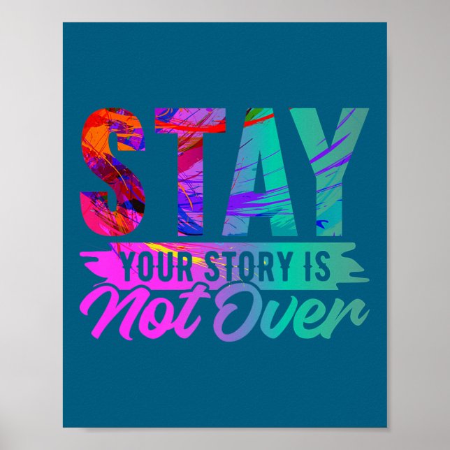 Poster Your Story Is Not Over Stay Shirt Suicide Preventi (Frente)