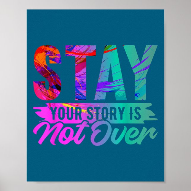 Poster Your Story Is Not Over Stay Shirt Suicide Preventi (Frente)