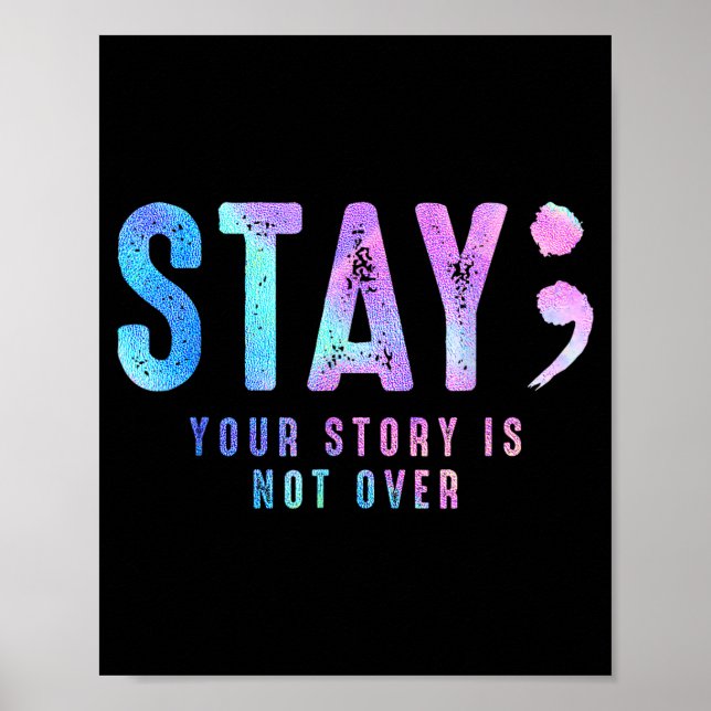 Poster Your Tee Story Is Not Suicide Over Prevention Stay (Frente)