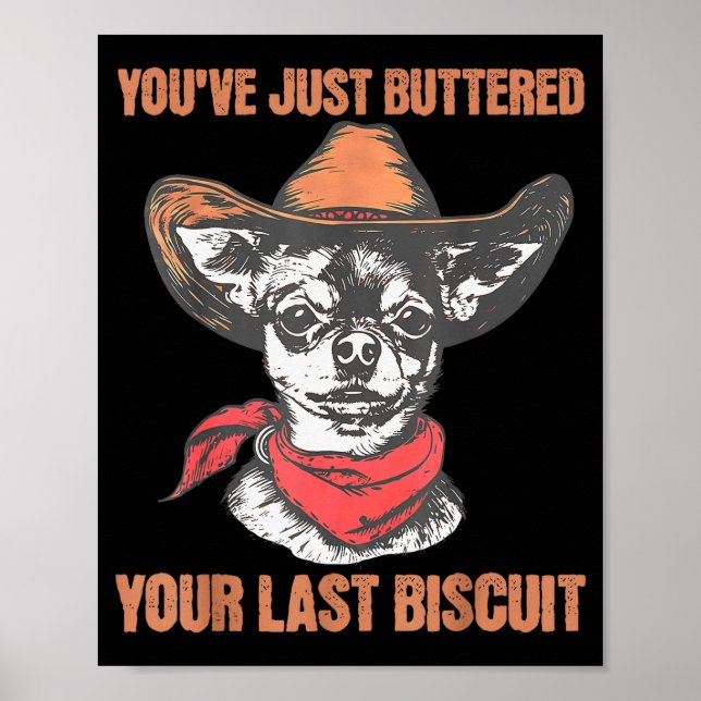 Poster You've Just Buttered Your Last Biscuit Funny Cowbo (Frente)