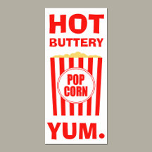 Yum Hot Buttery Popcorn Sinal