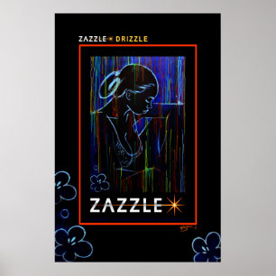 PÔSTER ZAZZLE * DRIZZLE