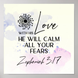 Poster Zephaniah 3:17 Seu Amor acalmará seus medos Bíblia