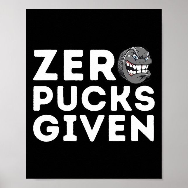 Poster Zero Pucks Given - Funny Ice Hockey Player Gift  (Frente)