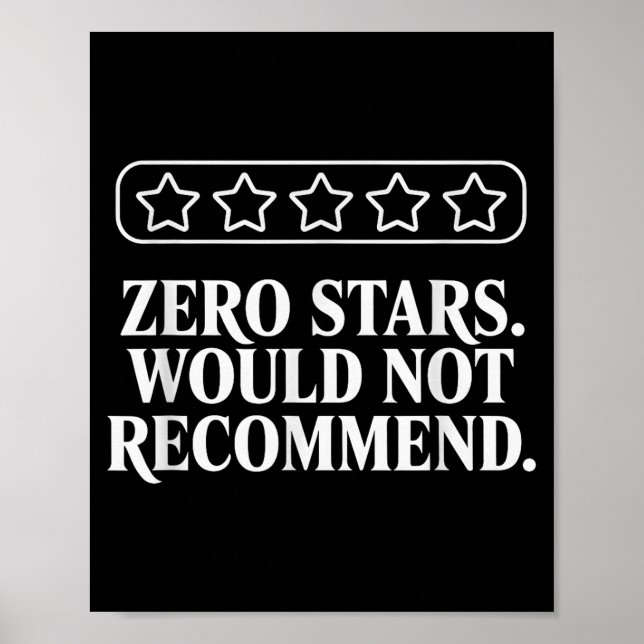 Poster Zero Stars Would Not Recommend Humor Funny Sarcast (Frente)