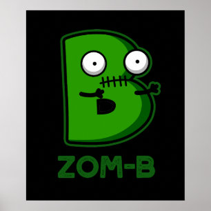 Poster Zom-b Zombie Engraçado Alphabet B Pun Dark BG