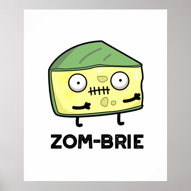 Poster Zom-brie Dia de as Bruxas engraçado Zombie Brie Ch (Frente)