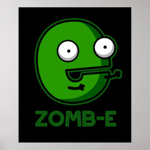 Poster Zom-E Engraçado Zombie Alphabet E Pun Dark BG