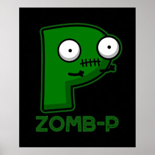 Poster Zom-P Engraçado Zombie Alphabet P Pun Dark BG