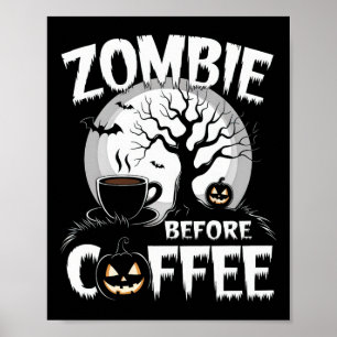 Poster Zombie legal Antes do Café Halloween Engraçado
