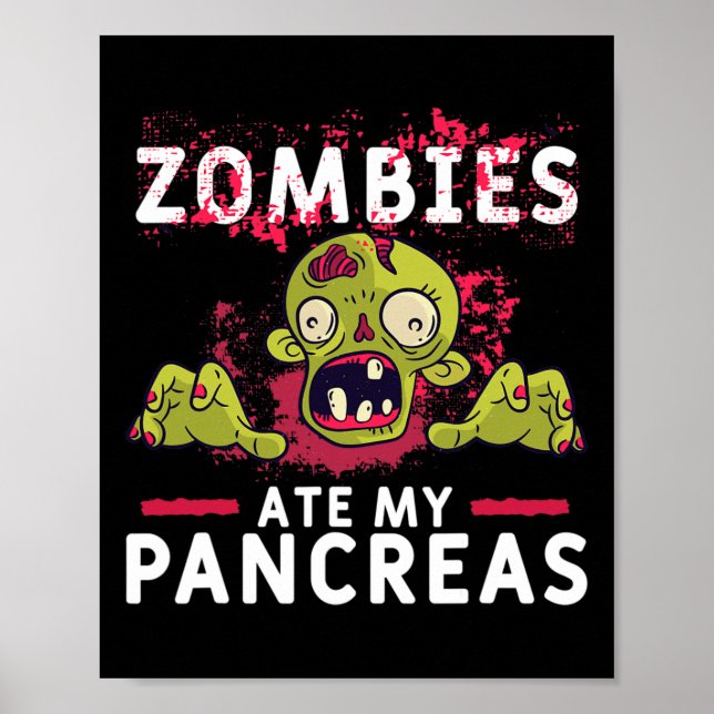 Poster Zombies Ate My Pancreas Fun Pancrease Diabetes Rec (Frente)