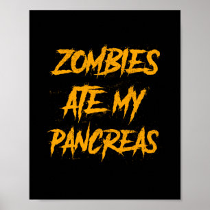Poster Zombies Comem Meu Pâncreas Tipo 1 Sensibilização p
