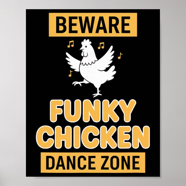 Poster Zona de Dança do Frango Funky Cuidado com o Frango (Frente)