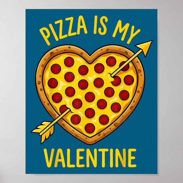 Poster Zza Is My Valentine Funny Valentines Day Boys Girl (Frente)