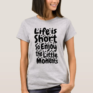 Poucos Momentos - Camiseta de Citação Inspirativ