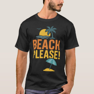 Praia Por Favor Camiseta Divertida de Verão Sarcás