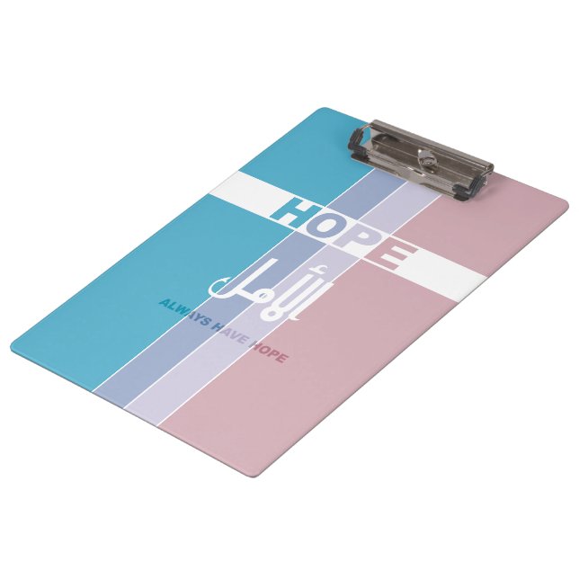 Pranchetas Always Have Hope (Inclinado)