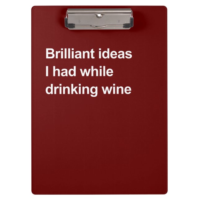 Pranchetas Brilliant ideas I had while drinking wine (Frente)