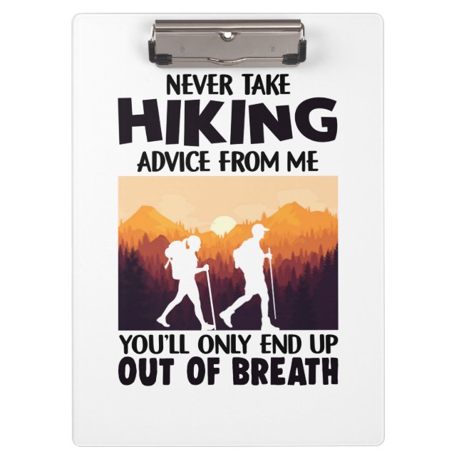 Pranchetas Camper Gift | Never Take Hiking Advice From Me (Frente)