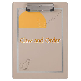 Pranchetas Claw and Order - Cat Humour Clipboard