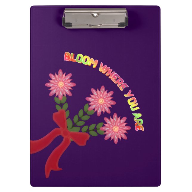 Pranchetas Custom Bloom Where You Are Spring Floral Gift (Frente)