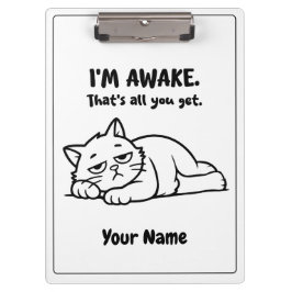 Pranchetas Funny Lazy Cat Clipboard | Custom I’m Awake Design