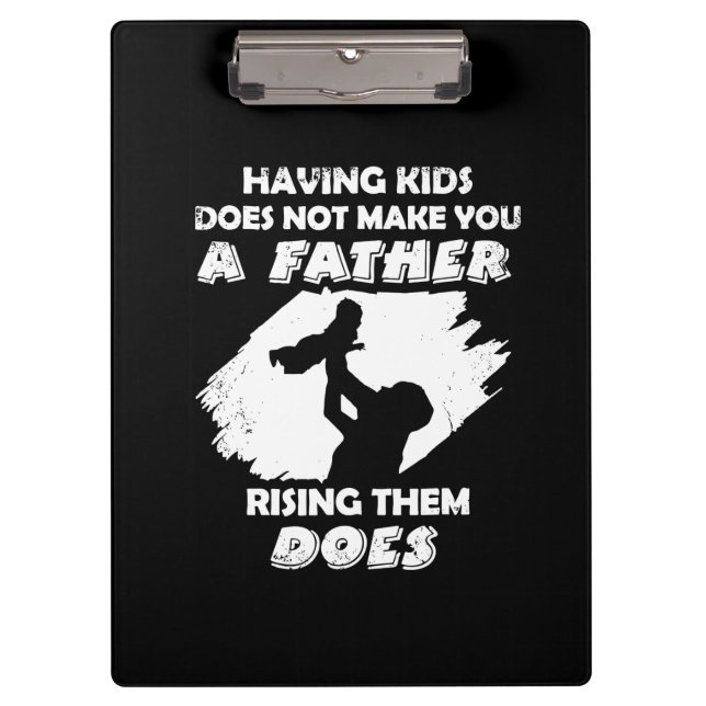 Pranchetas Grandfather Quotes | A Father Raising Them Does (Frente)