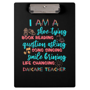 Pranchetas I Am A Daycare Teacher