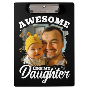 Pranchetas Incrível Como Minha Filha Foto Personalizada do Pa