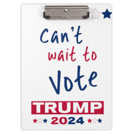 Pranchetas Mal posso esperar para votar no TRUMP 2024