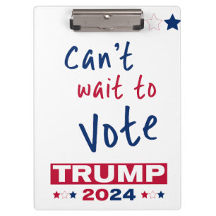 Pranchetas Mal posso esperar para votar no TRUMP 2024