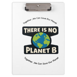Pranchetas Não Existe Planeta B | Dia da Terra Eco Ativista