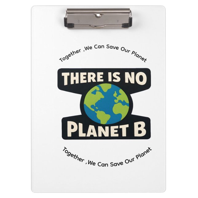 Pranchetas Não Existe Planeta B | Dia da Terra Eco Ativista (Frente)