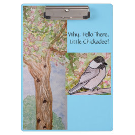 Pranchetas Por Que Alô Ali, Pequeno Chickadee?