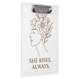 Pranchetas She Rises. Always — Minimalist Empowerment Design