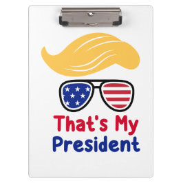 Pranchetas Trump 47 - Esse é o meu presidente