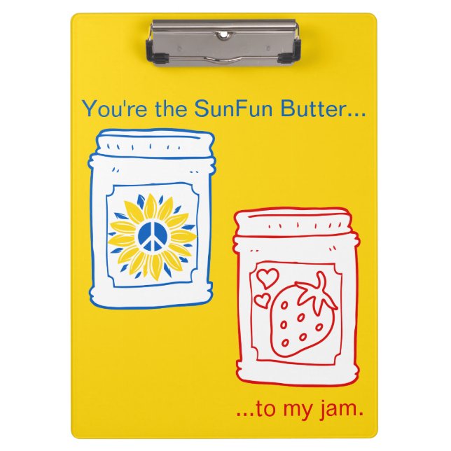 Pranchetas Você é a Manteiga do Sol na minha geleia (Frente)