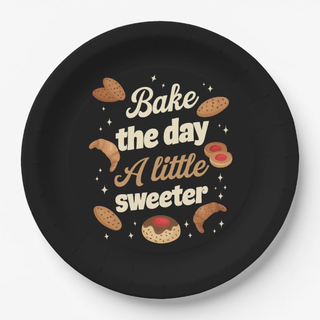 Prato De Papel Bake the day a little sweeter (Frente)