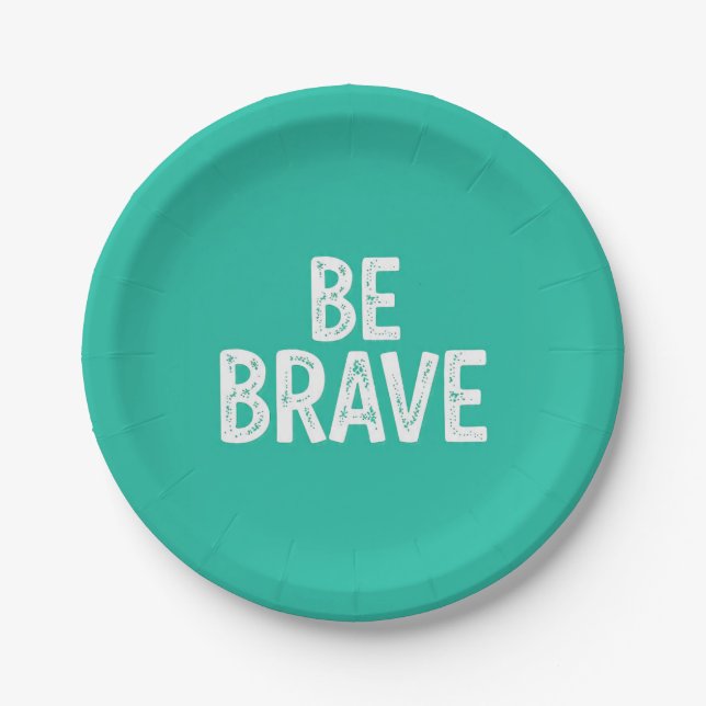Prato De Papel Be brave simple motivational quote (Frente)