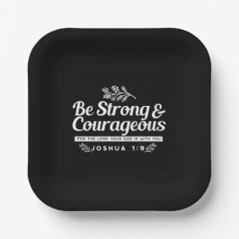 Prato De Papel Be Strong and Courageous – Joshua 1:9 Bible Verse