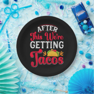 Prato De Papel Depois disto, vamos pegar os tacos