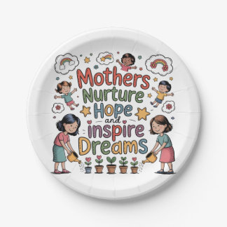 Prato De Papel Mothers Nurture Hope And Inspire Dreams