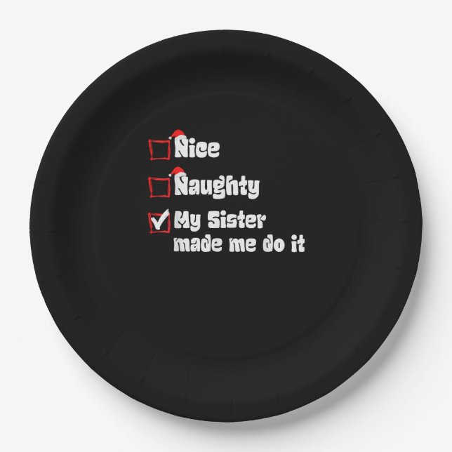 Prato De Papel Nice Naughty My Sister Made Me Do It   (Frente)