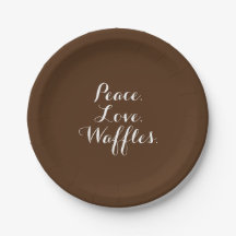 Paz. Amor. Waffles.