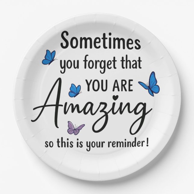 Prato De Papel Sometimes You Forget You Are Amazing (Frente)