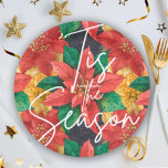 Prato De Papel Tis the Season Poinsettia Christmas Holiday<br><div class="desc">Tis the Season in chic white lettering on red and gold poinsettias and leaves,  these paper plates are available in 2 sizes. MATCHING paper napkins and more in our store.</div>