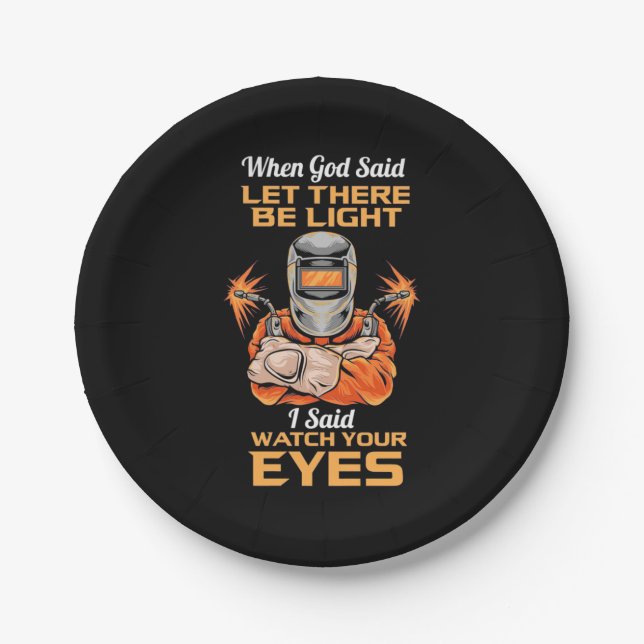 Prato De Papel Welder Disse Que Cuidado Com Os Olhos (Frente)