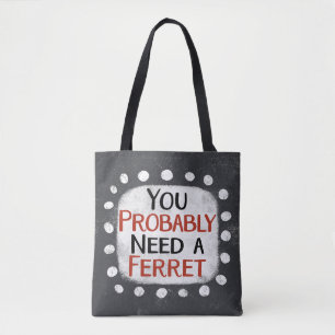 Precisa De Um Saco De Tote Ferret